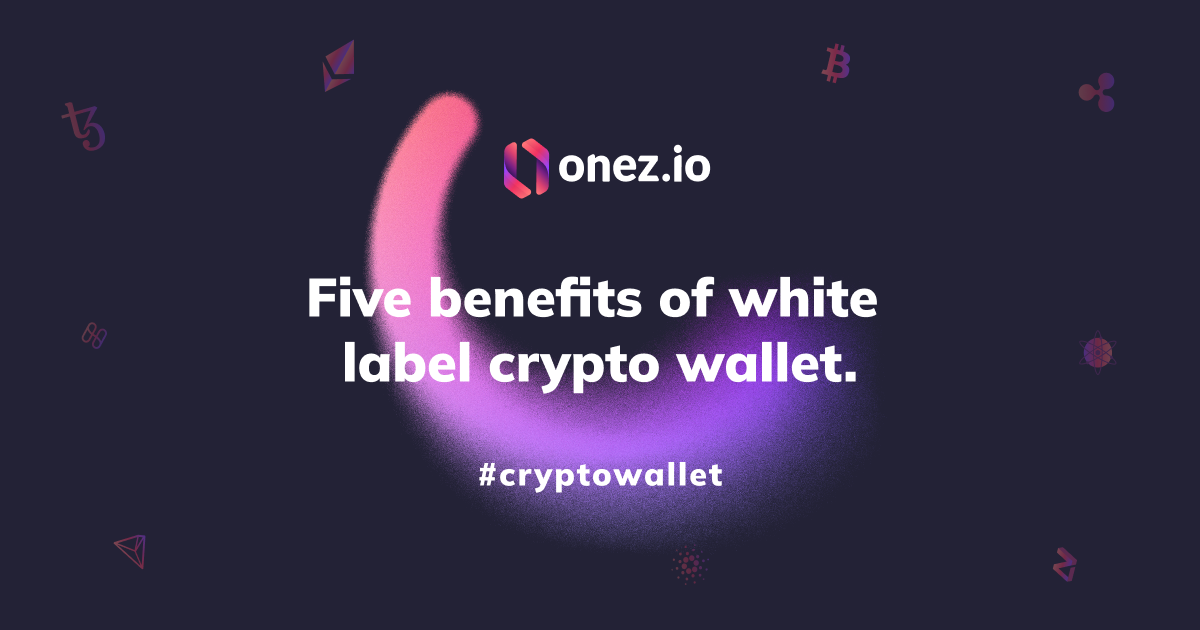Five benefits of white label crypto wallet