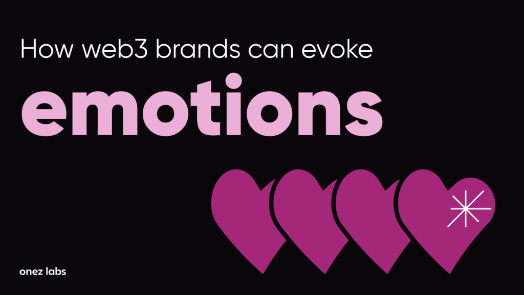 How Web3 brands can evoke emotions and create deep connections with their audience